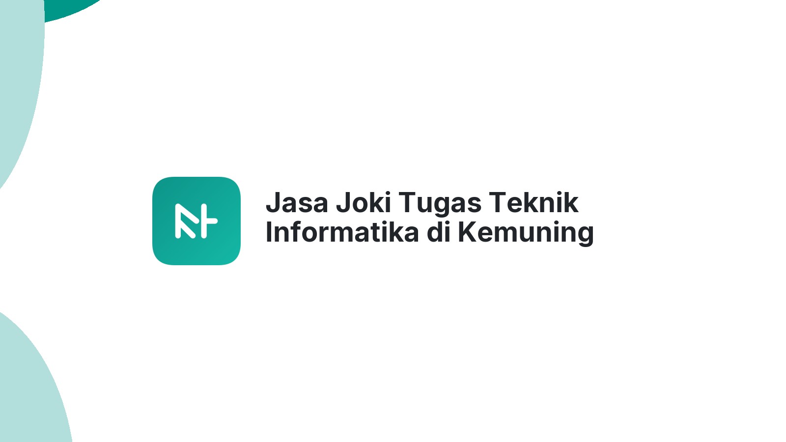 Jasa Joki Tugas Teknik Informatika di Kemuning