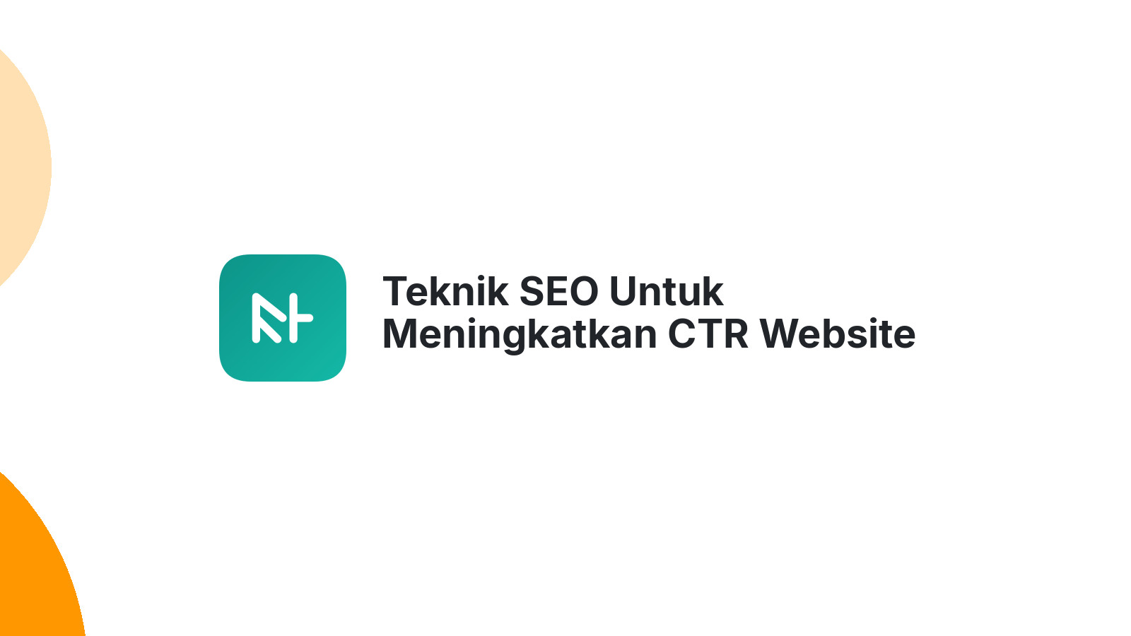 Teknik SEO Untuk Meningkatkan CTR Website Anda