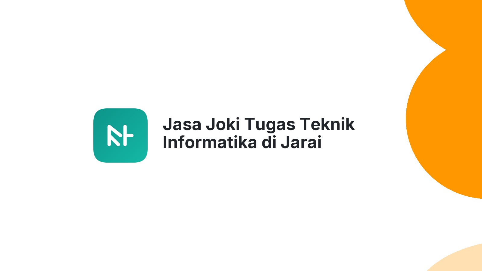 Jasa Joki Tugas Teknik Informatika di Jarai