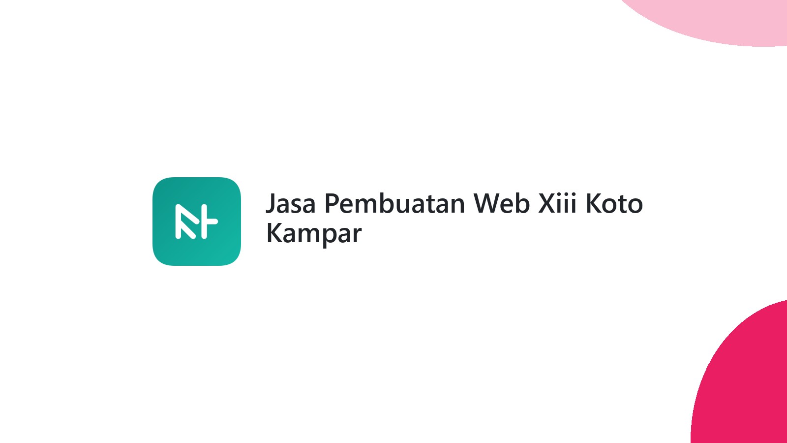 Jasa Pembuatan Web Xiii Koto Kampar