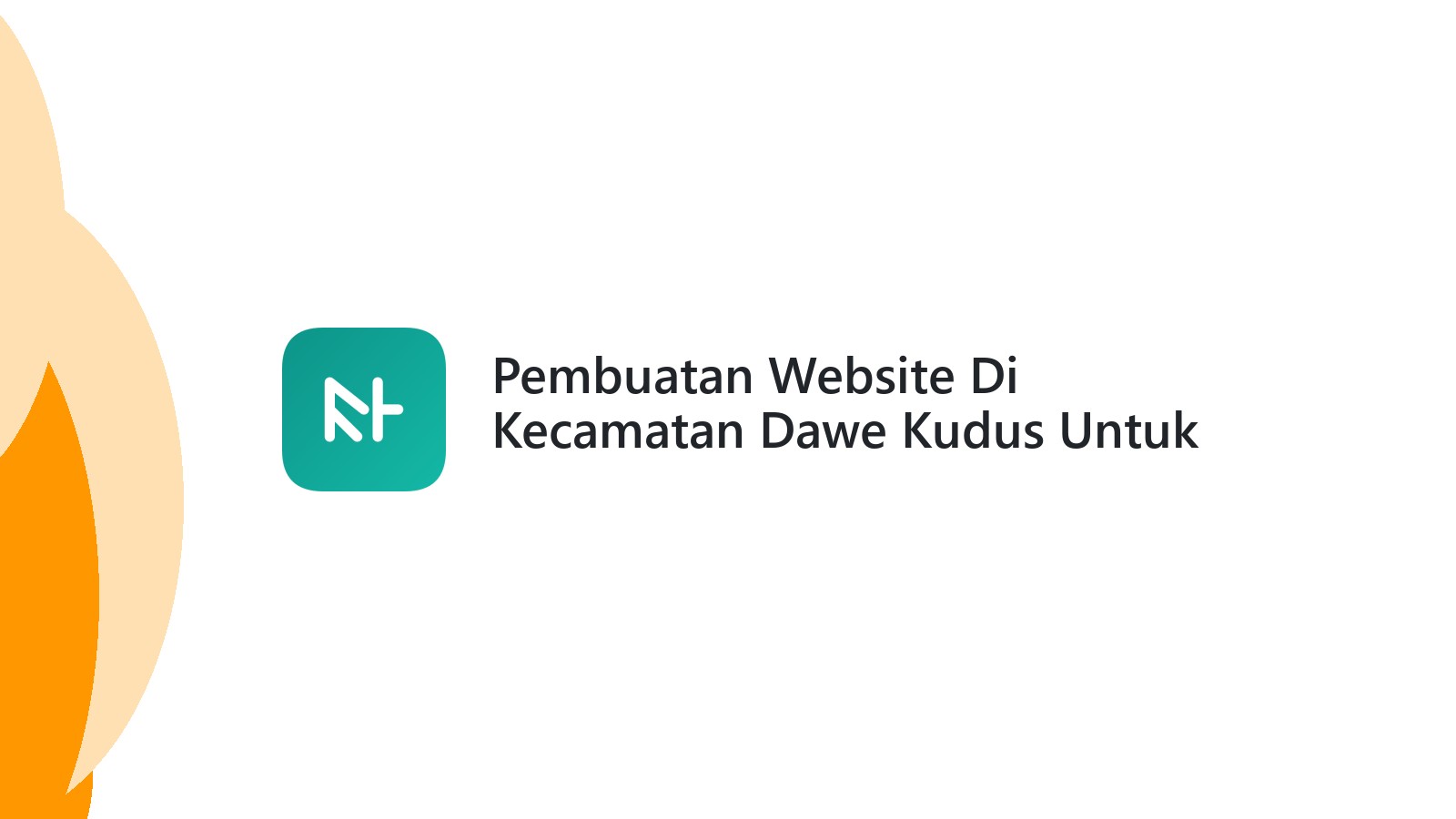 Pembuatan Website Di Kecamatan Dawe Kudus Untuk Bisnis Online