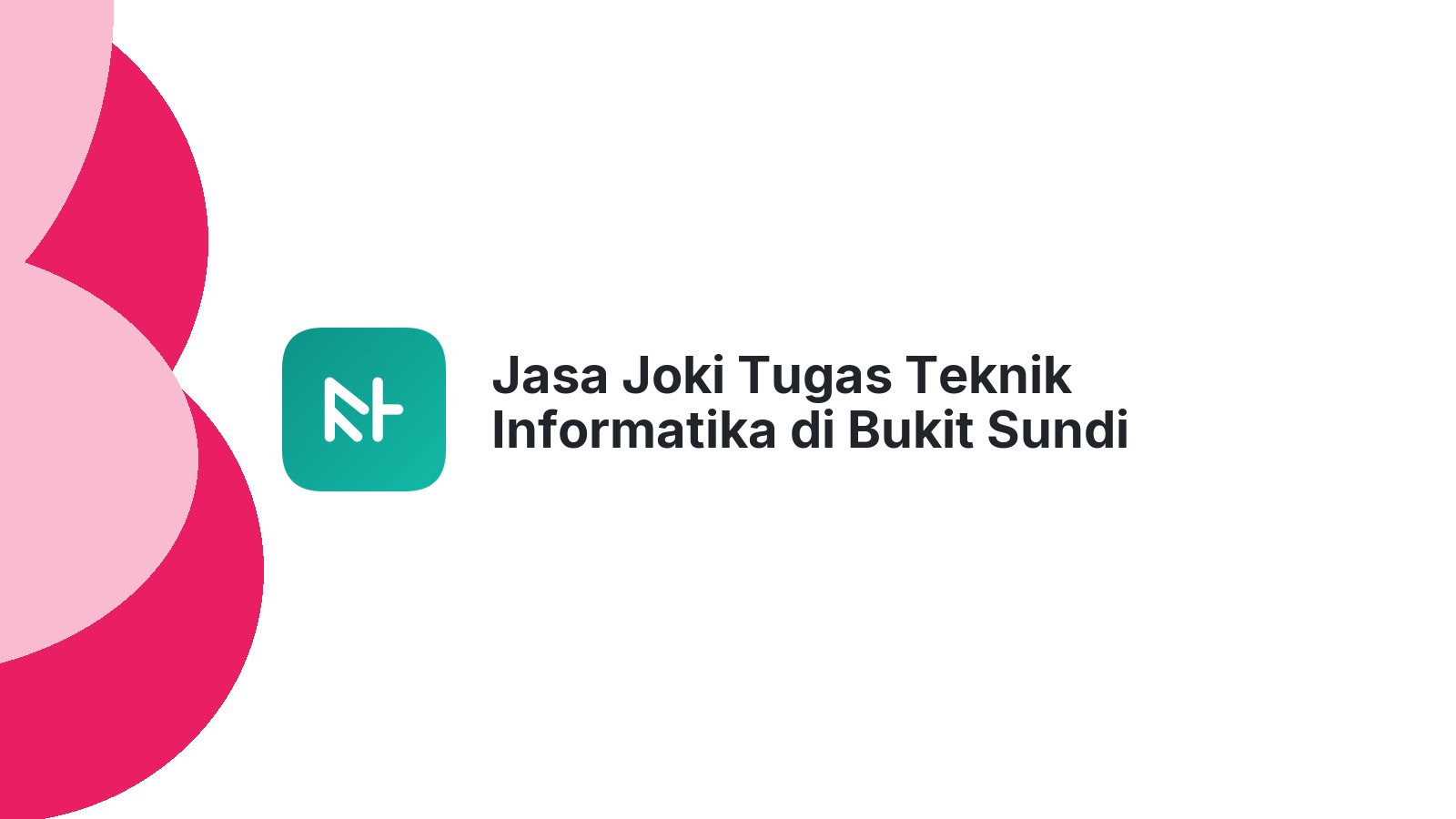 Jasa Joki Tugas Teknik Informatika di Bukit Sundi