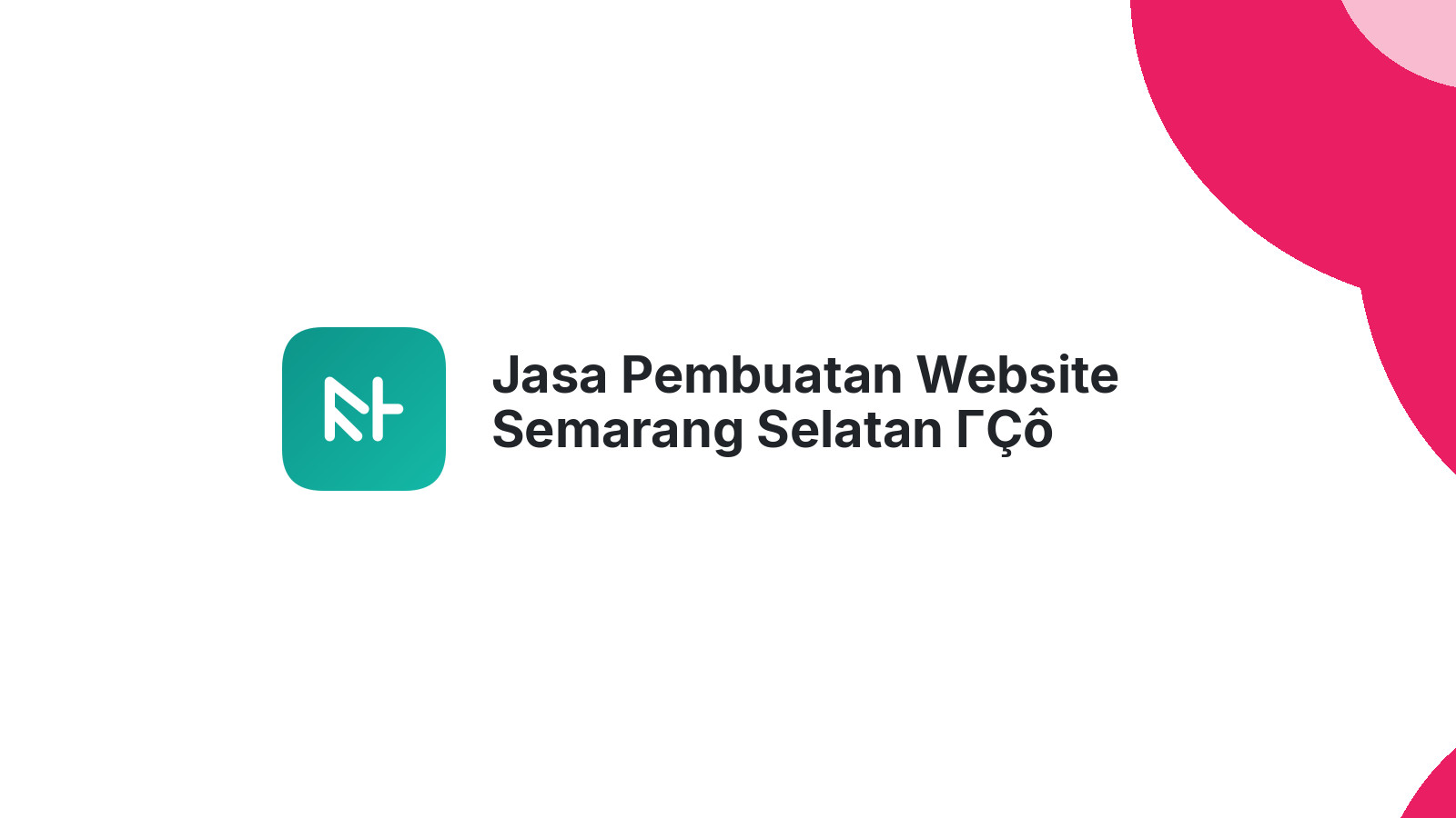 Jasa Pembuatan Website Semarang Selatan ΓÇô Kembangkan Bisnis Anda