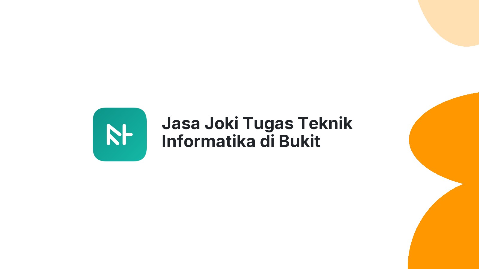 Jasa Joki Tugas Teknik Informatika di Bukit