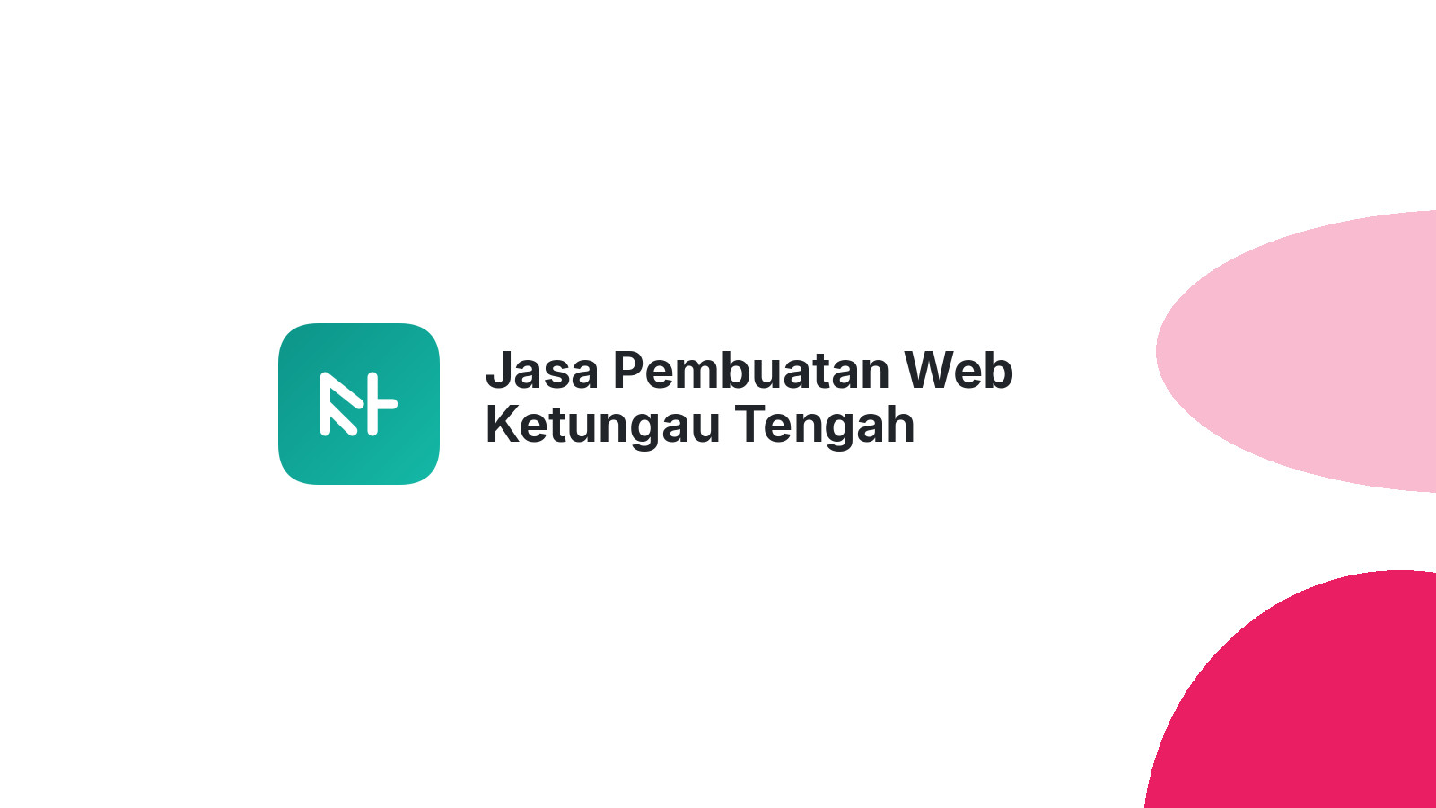 Jasa Pembuatan Web Ketungau Tengah