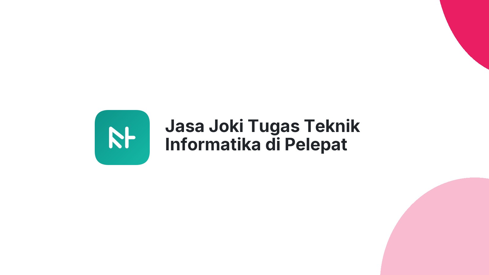 Jasa Joki Tugas Teknik Informatika di Pelepat