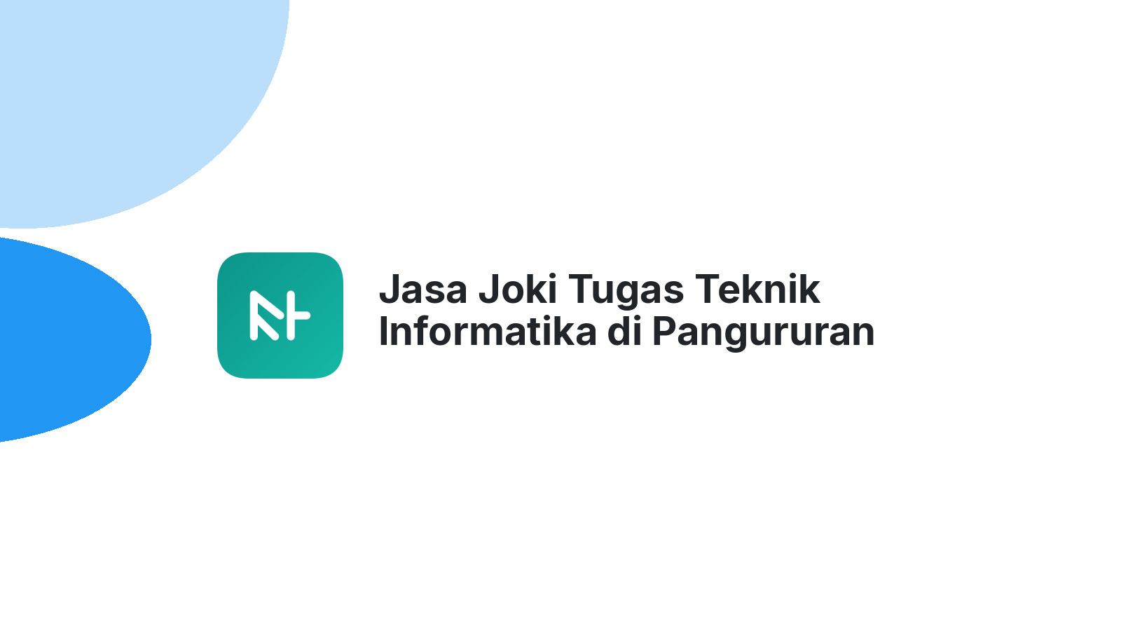 Jasa Joki Tugas Teknik Informatika di Pangururan
