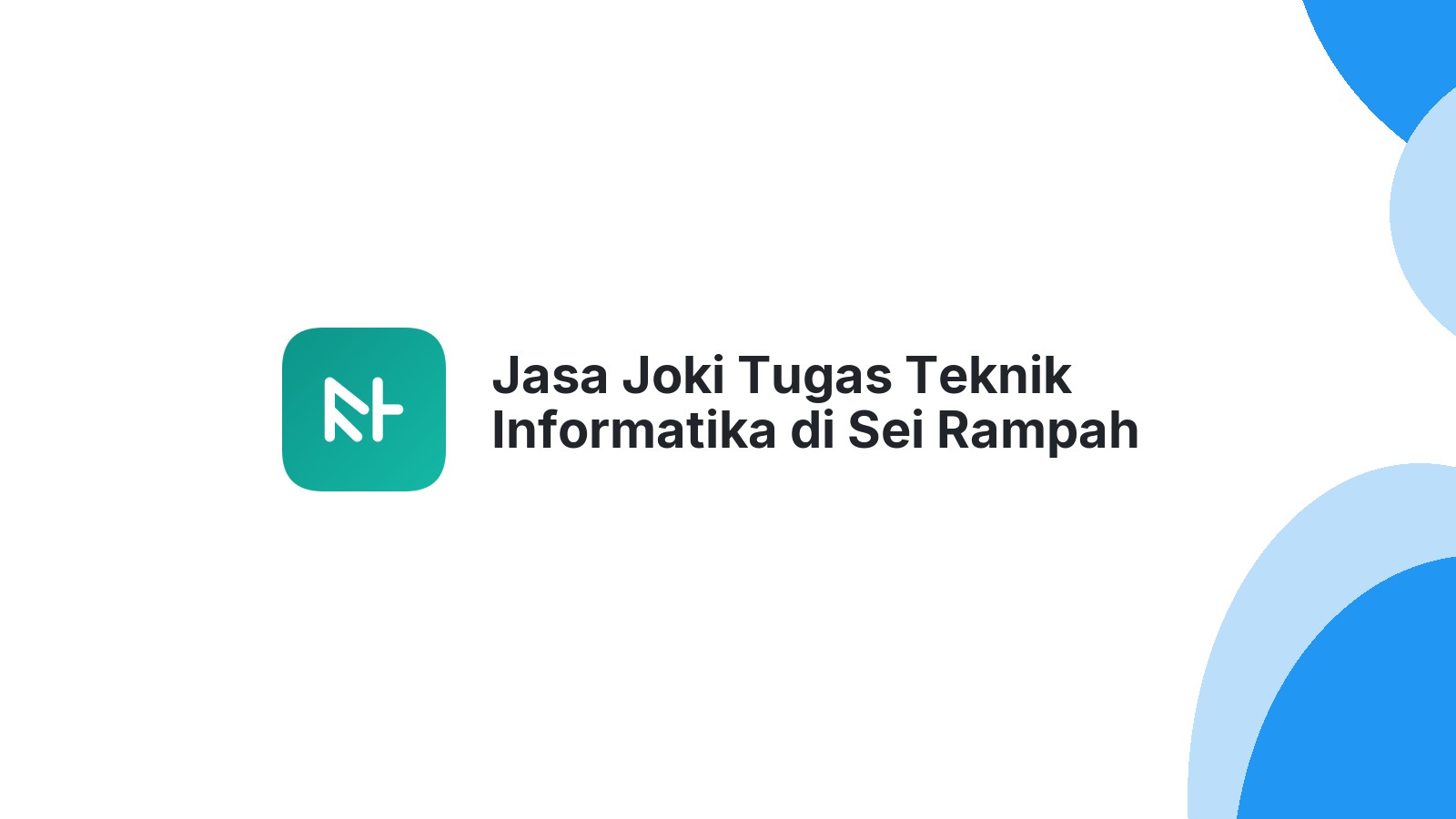 Jasa Joki Tugas Teknik Informatika di Sei Rampah