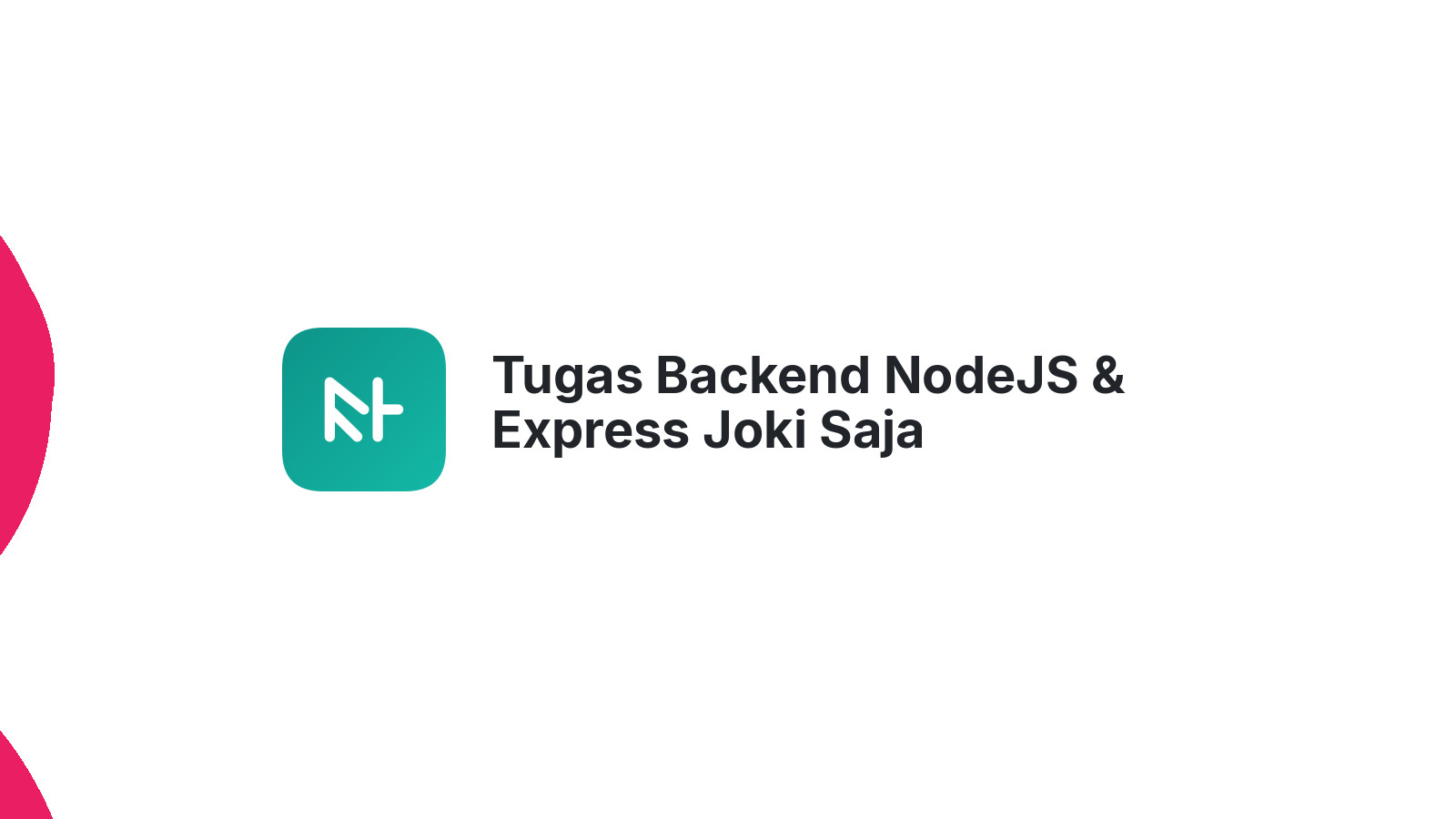 Tugas Backend NodeJS & Express Joki Saja