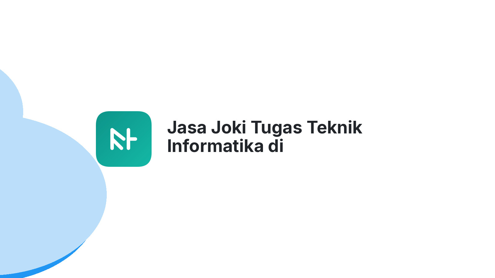 Jasa Joki Tugas Teknik Informatika di Siborongborong