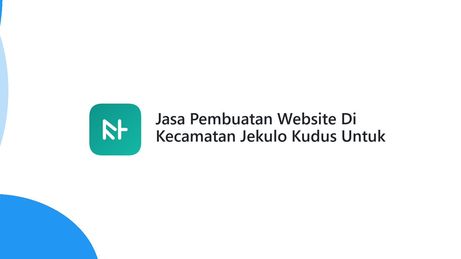 Jasa Pembuatan Website Di Kecamatan Jekulo Kudus Untuk UKM