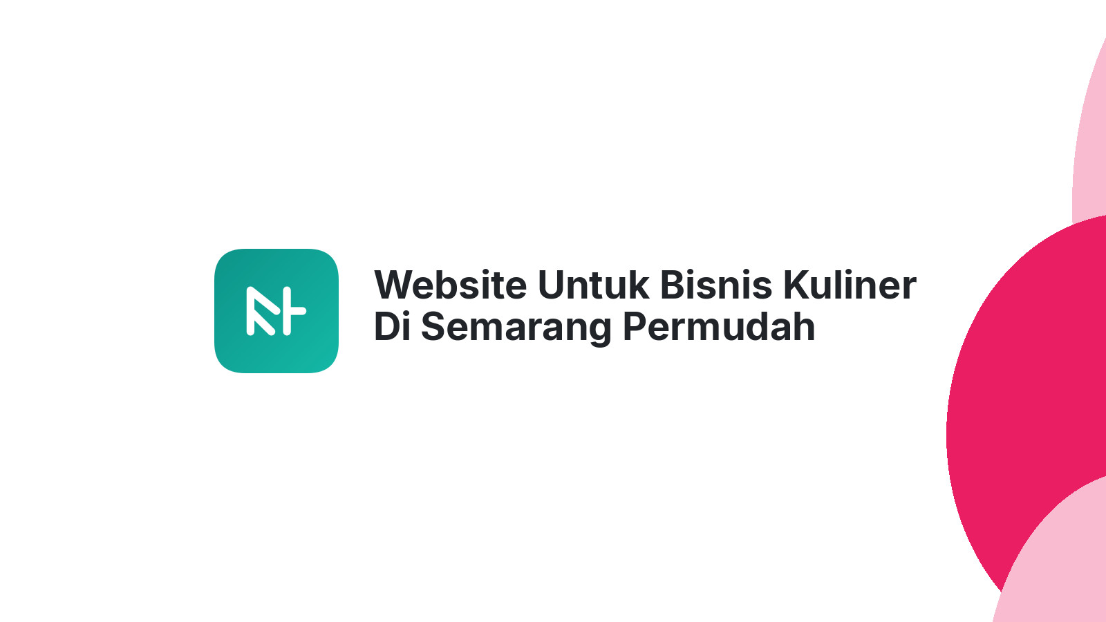 Website Untuk Bisnis Kuliner Di Semarang Permudah Promosi Digital