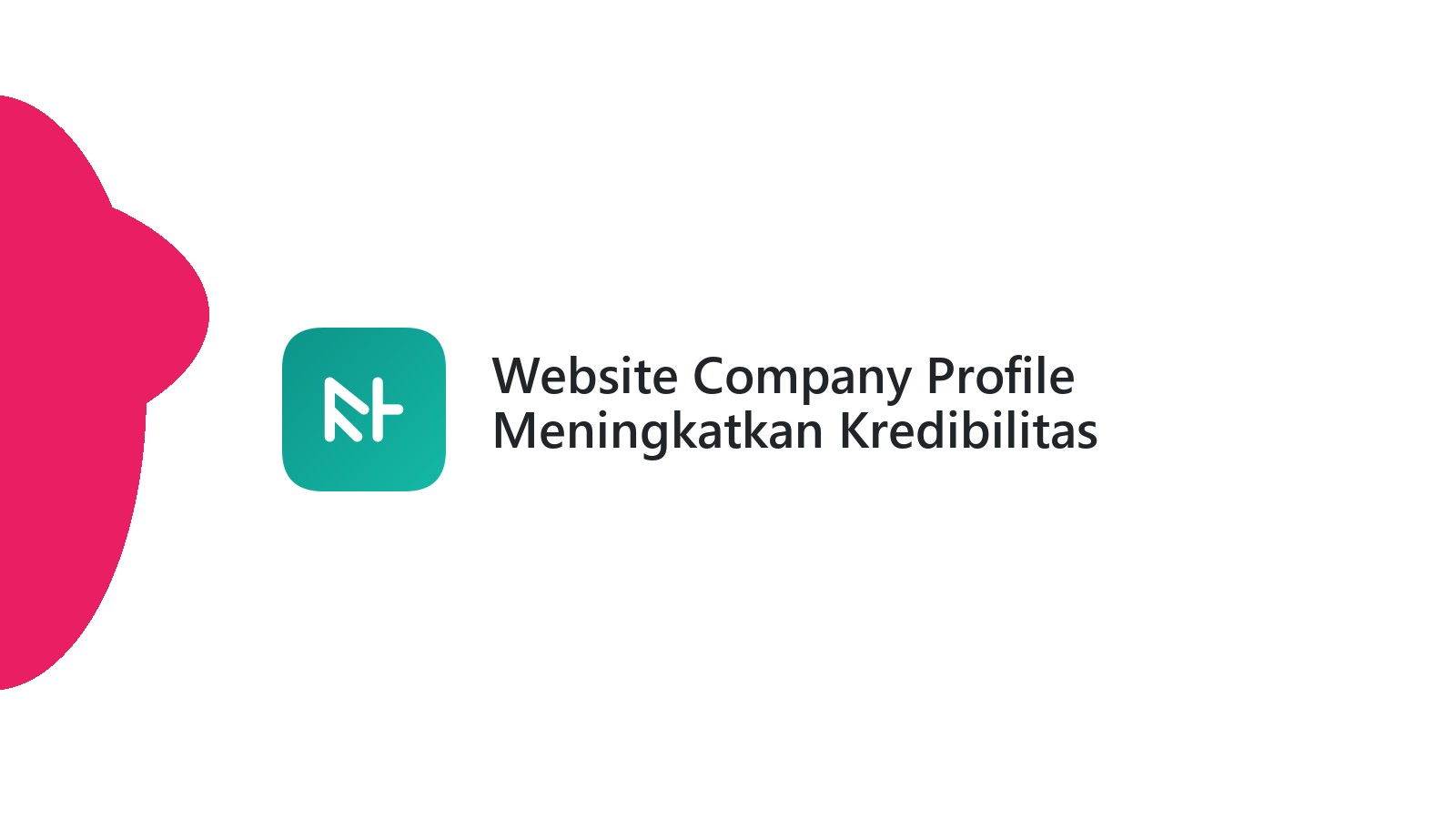 Website Company Profile Meningkatkan Kredibilitas Bisnis