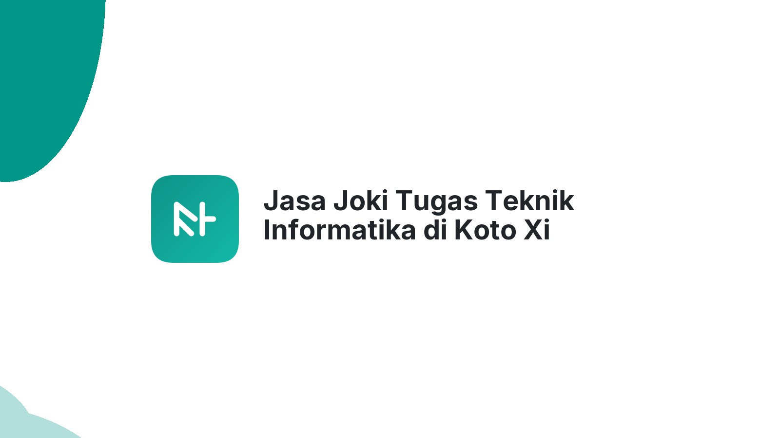 Jasa Joki Tugas Teknik Informatika di Koto Xi Tarusan