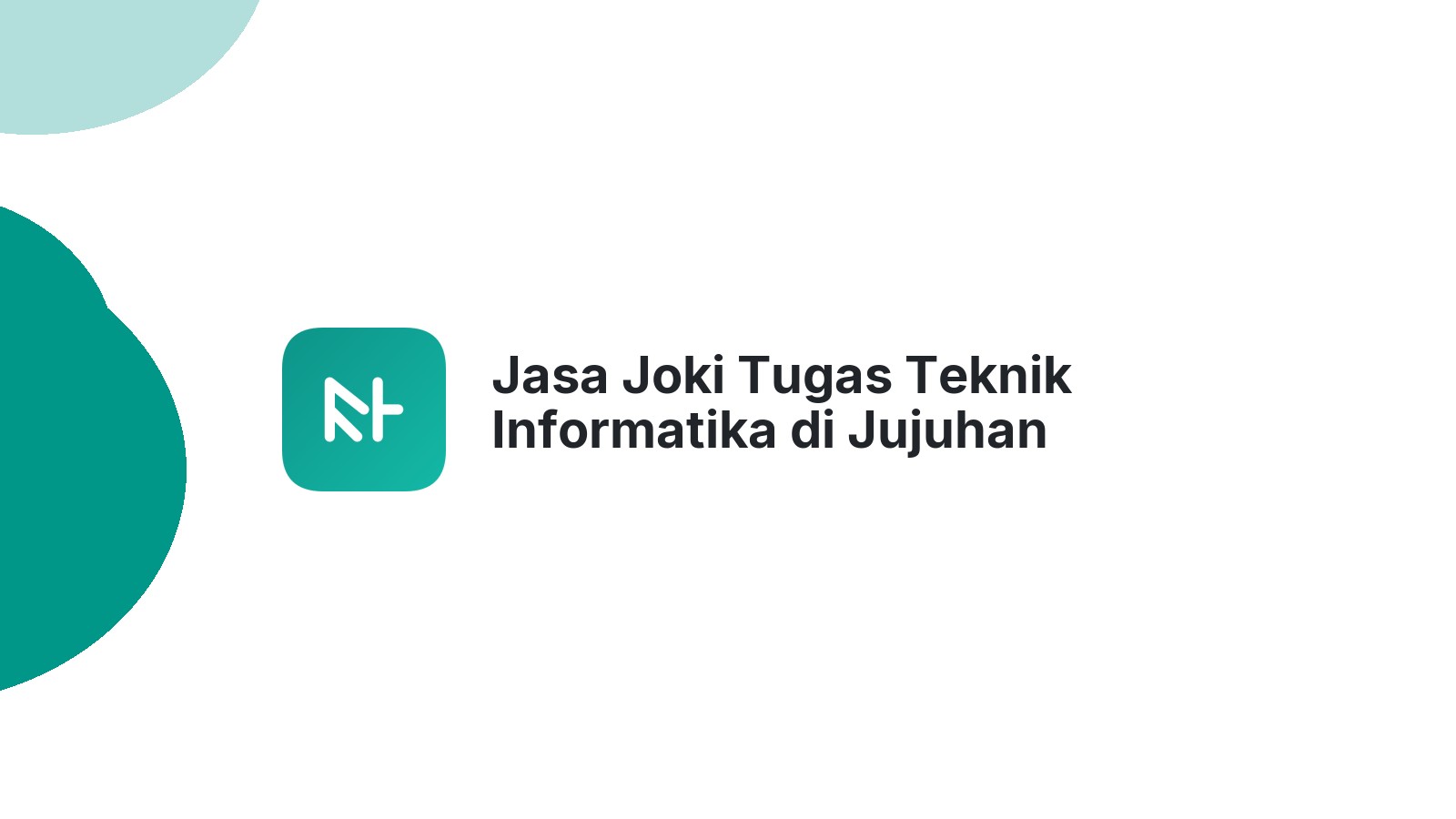 Jasa Joki Tugas Teknik Informatika di Jujuhan