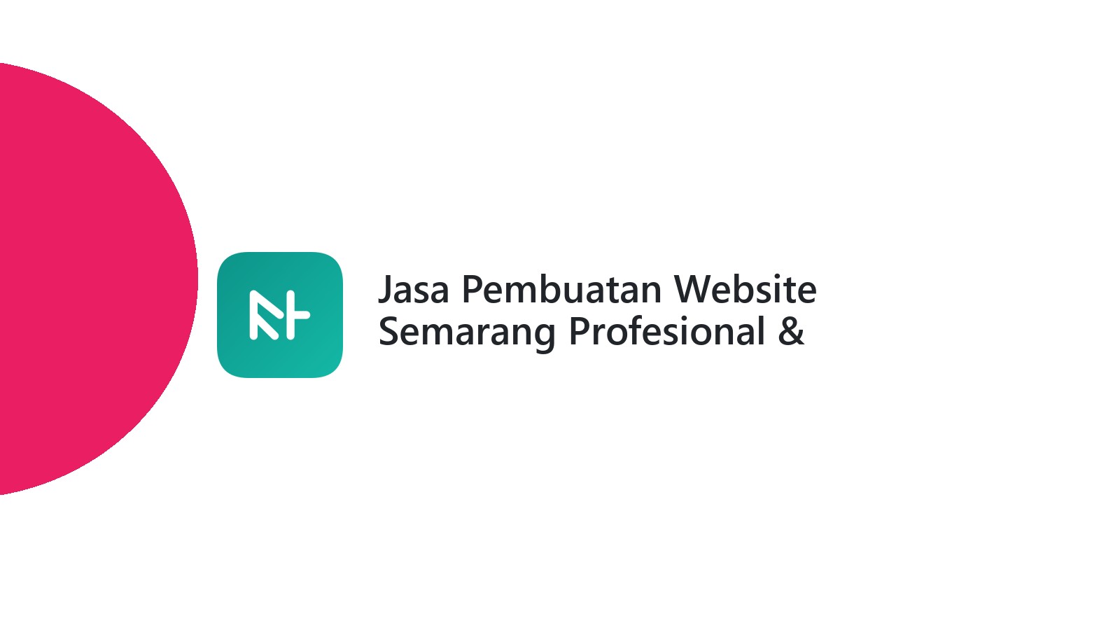 Jasa Pembuatan Website Semarang Profesional & Terpercaya
