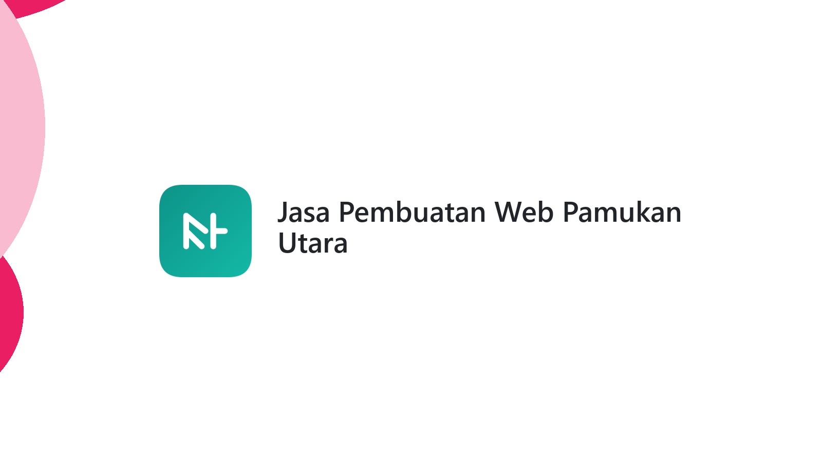 Jasa Pembuatan Web Pamukan Utara