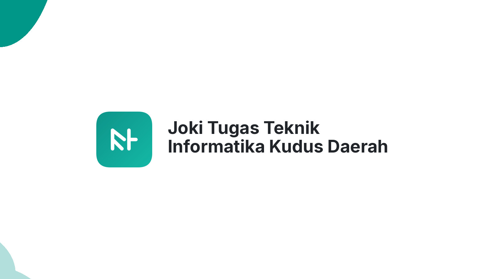 Joki Tugas Teknik Informatika Kudus Daerah Gulan Lor