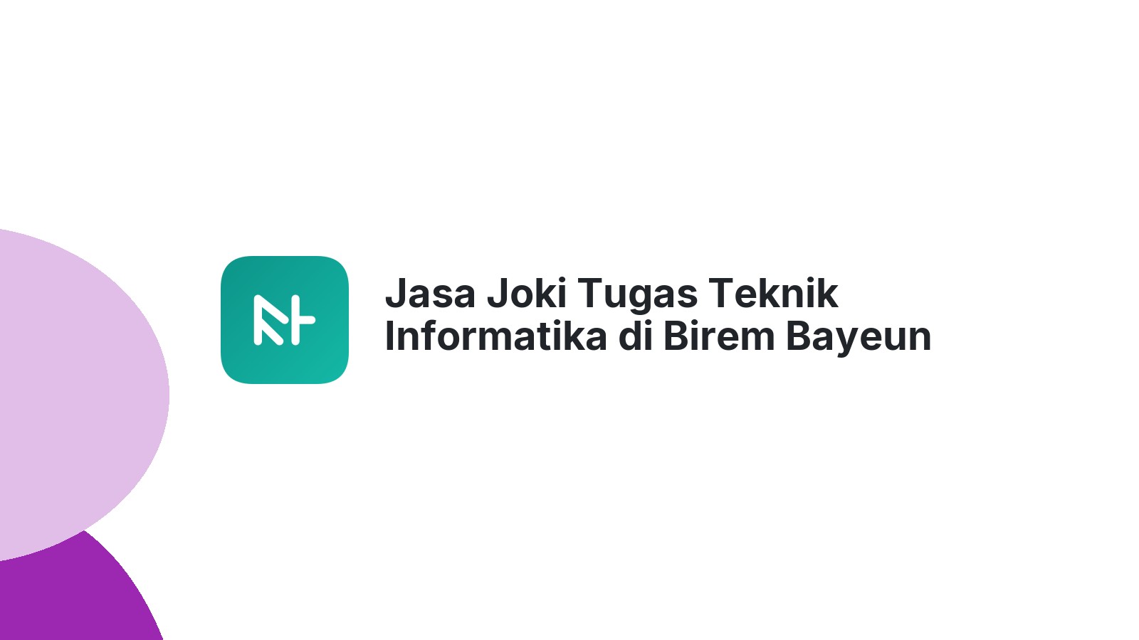 Jasa Joki Tugas Teknik Informatika di Birem Bayeun