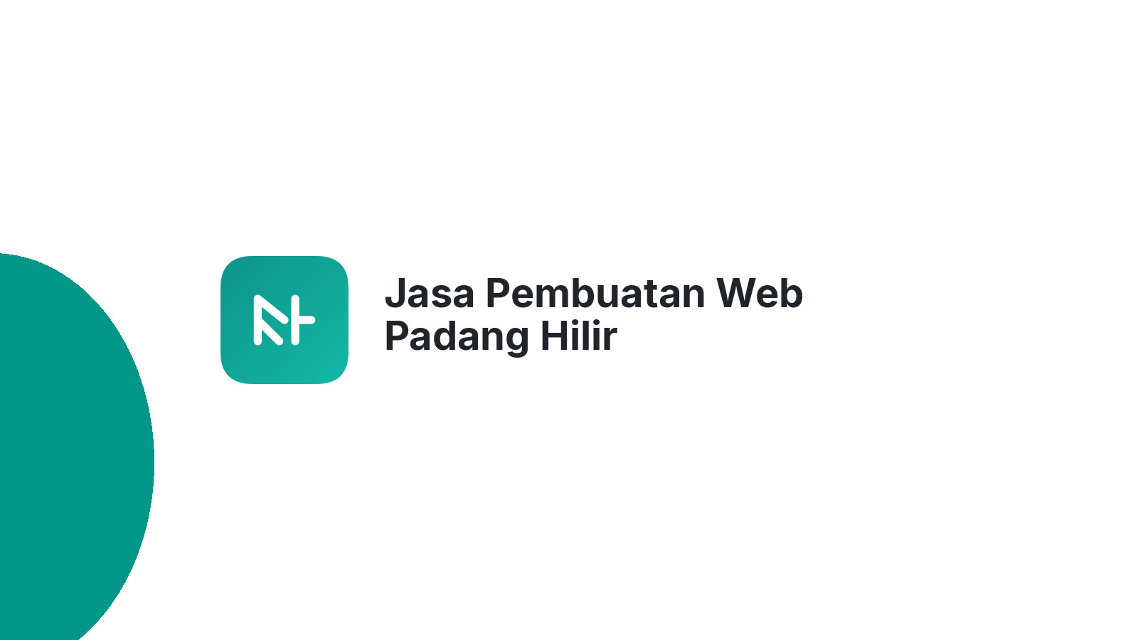 Jasa Pembuatan Web Padang Hilir