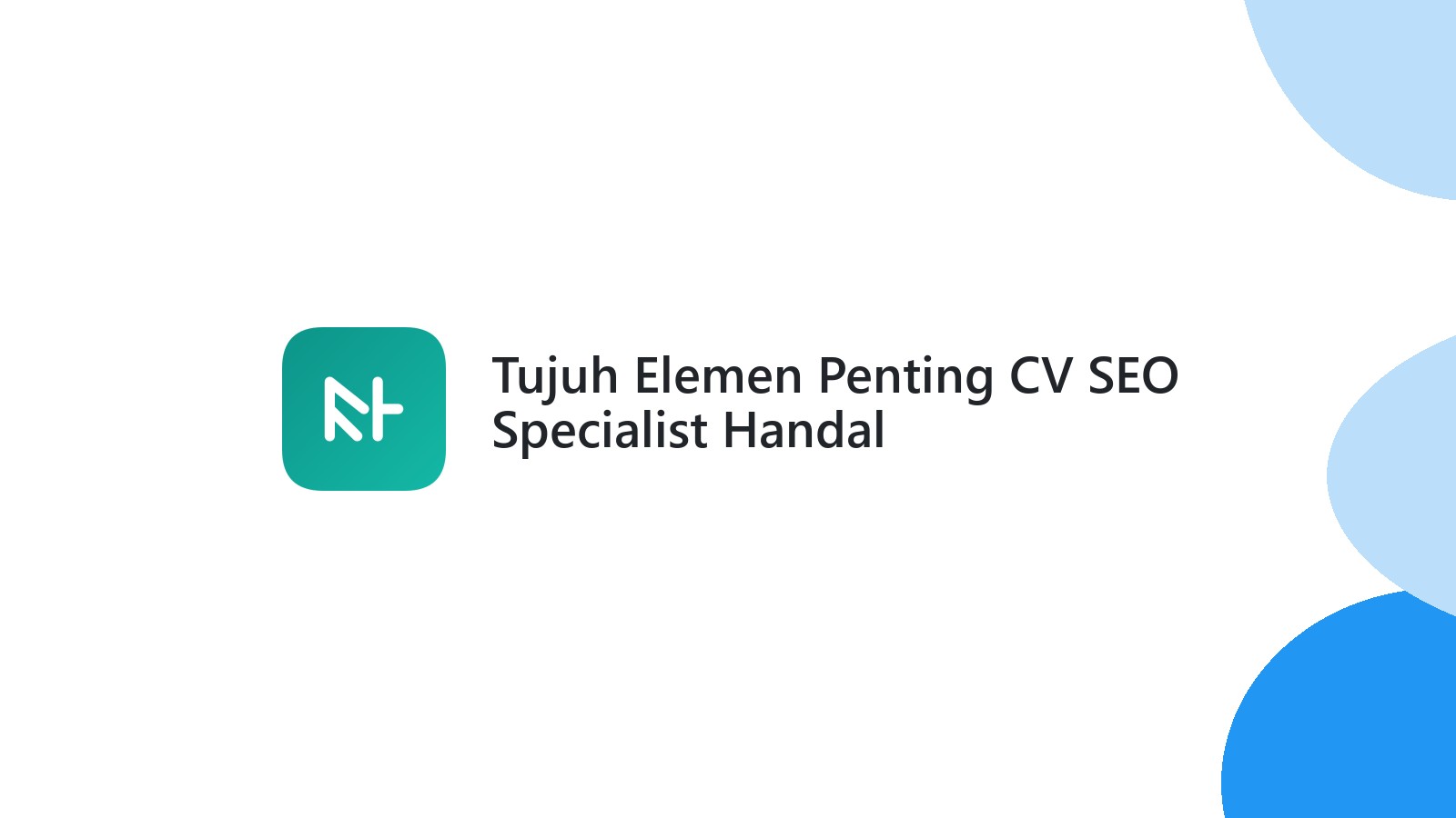 Tujuh Elemen Penting CV SEO Specialist Handal