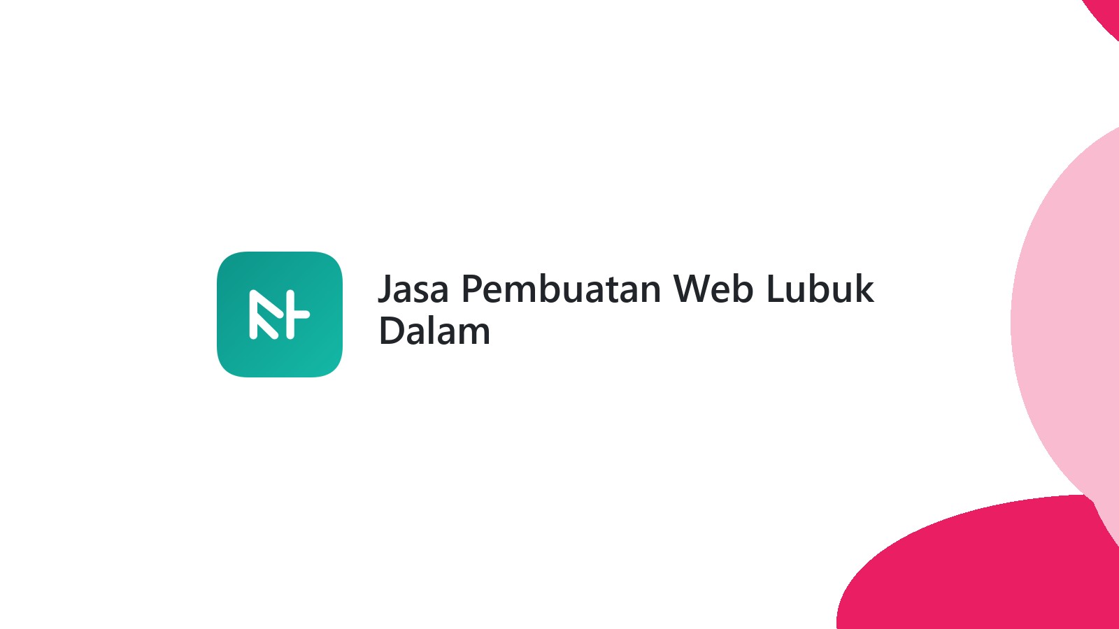 Jasa Pembuatan Web Lubuk Dalam