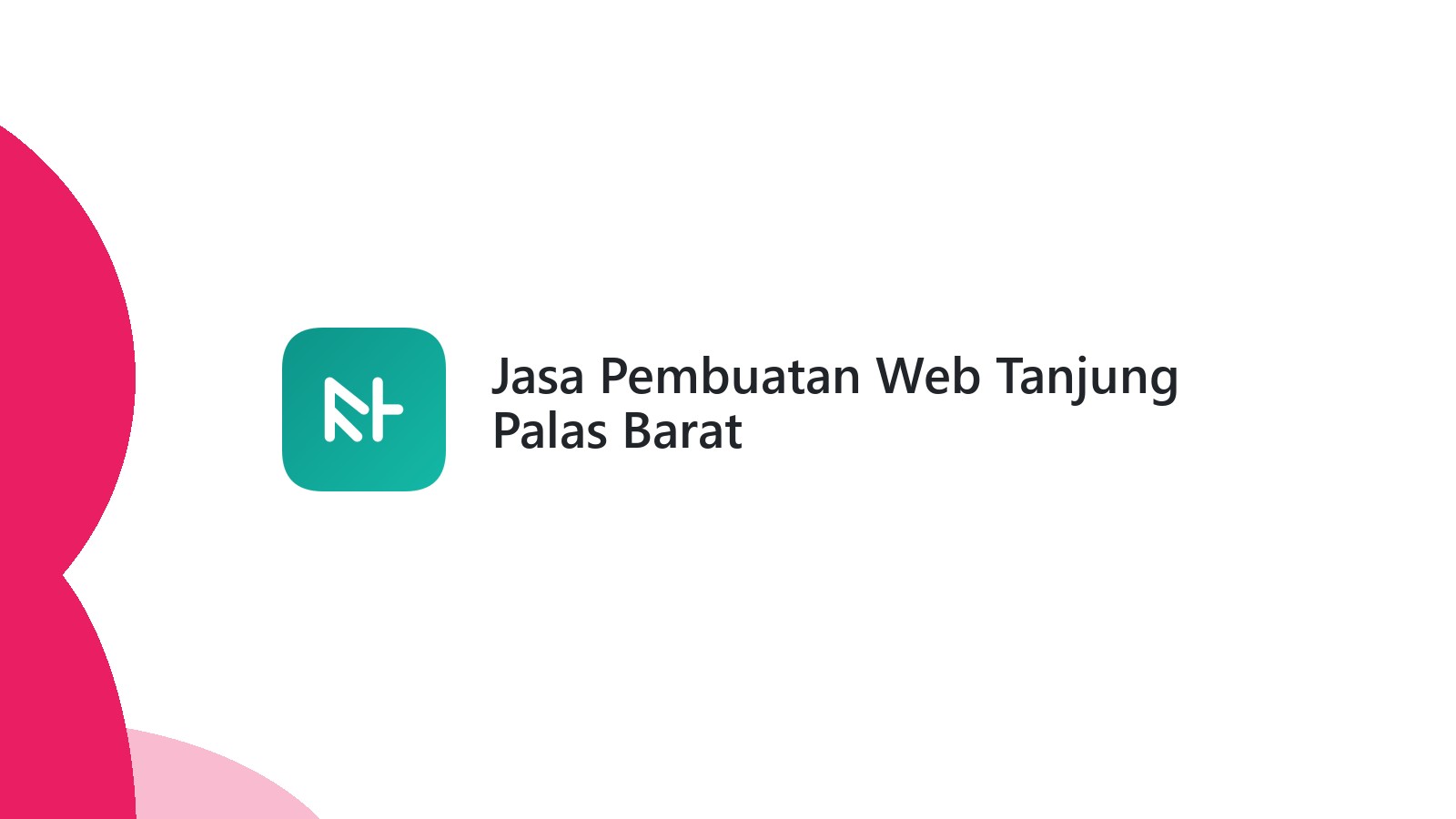 Jasa Pembuatan Web Tanjung Palas Barat