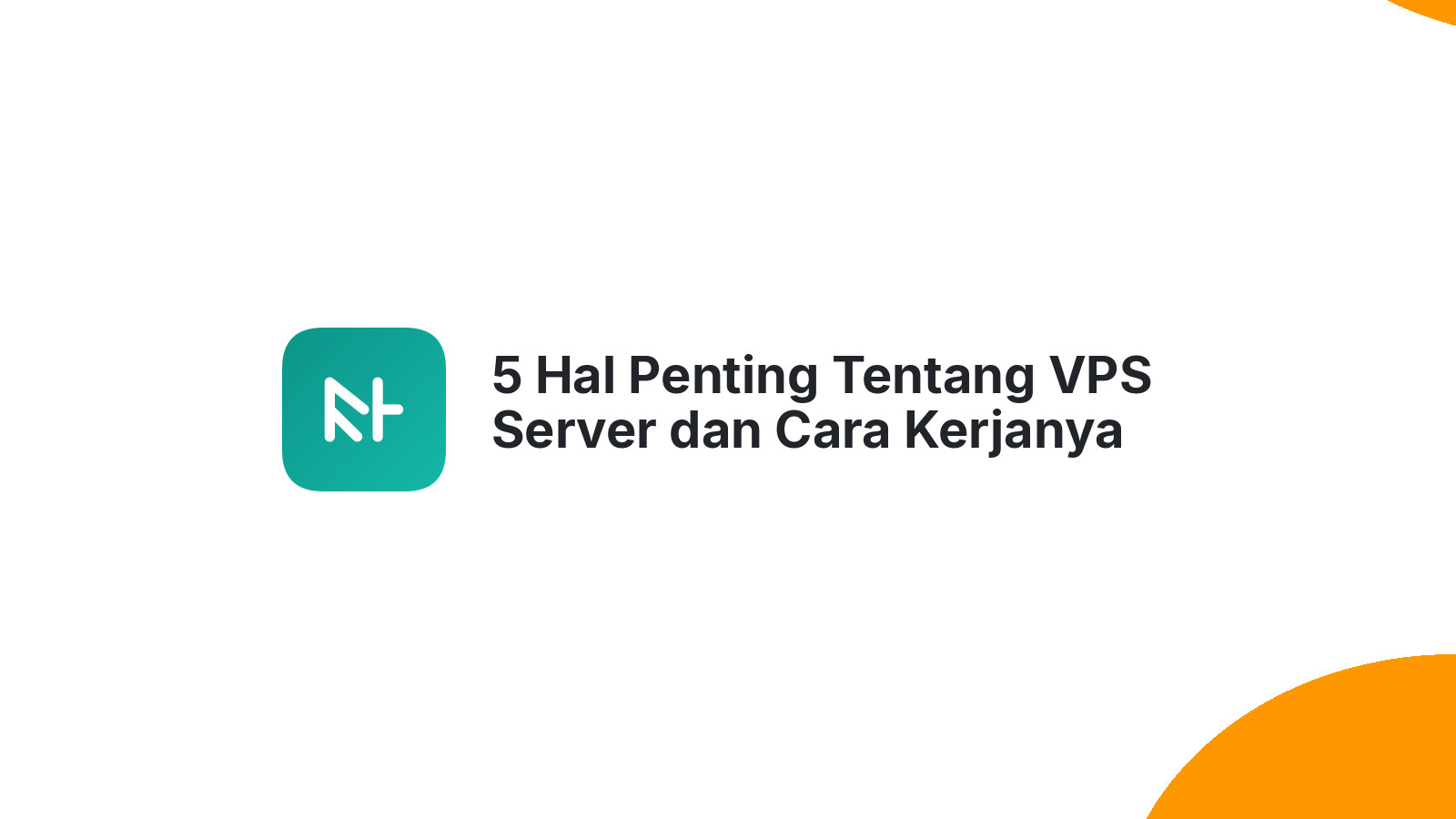 5 Hal Penting Tentang VPS Server dan Cara Kerjanya