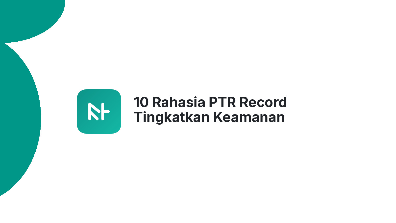 10 Rahasia PTR Record Tingkatkan Keamanan Website Anda