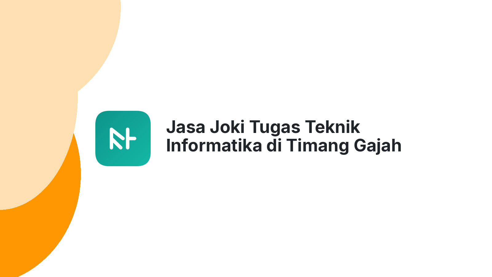 Jasa Joki Tugas Teknik Informatika di Timang Gajah