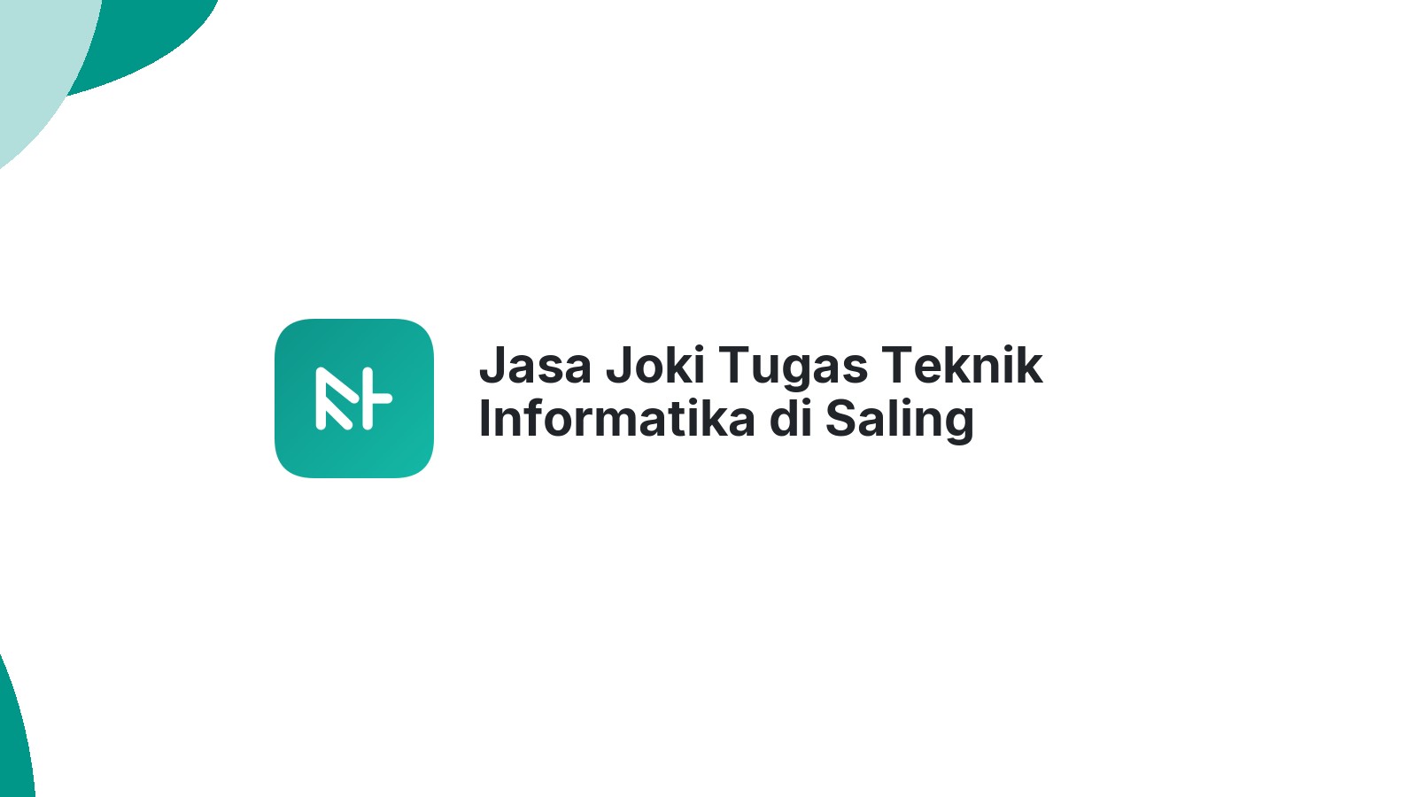 Jasa Joki Tugas Teknik Informatika di Saling