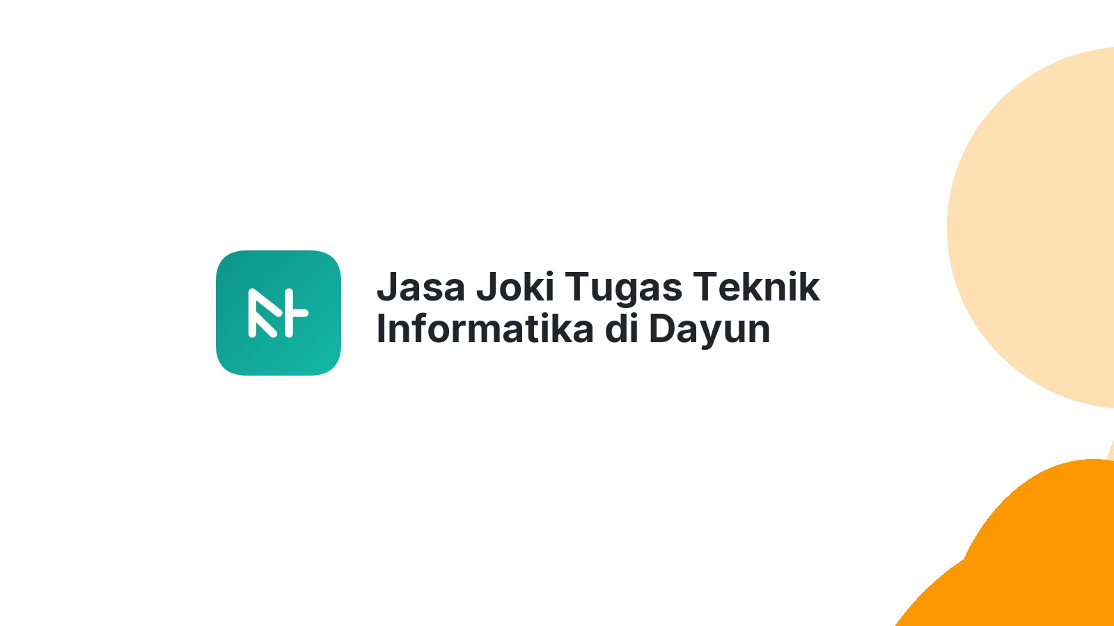 Jasa Joki Tugas Teknik Informatika di Dayun