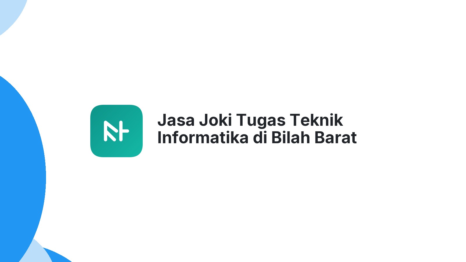 Jasa Joki Tugas Teknik Informatika di Bilah Barat