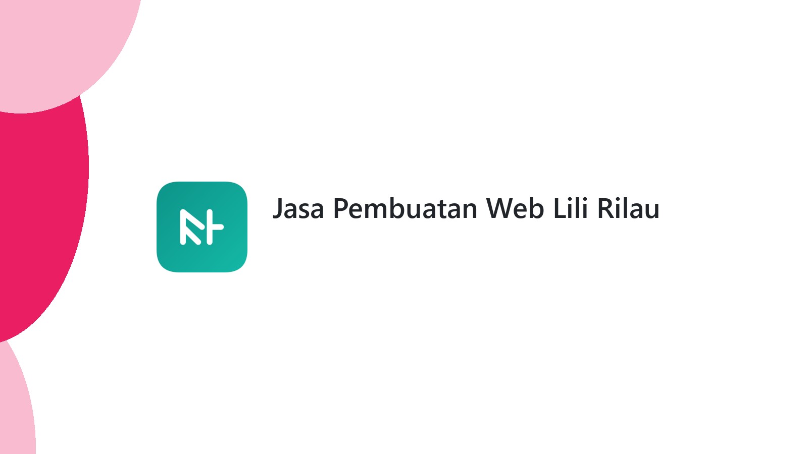 Jasa Pembuatan Web Lili Rilau