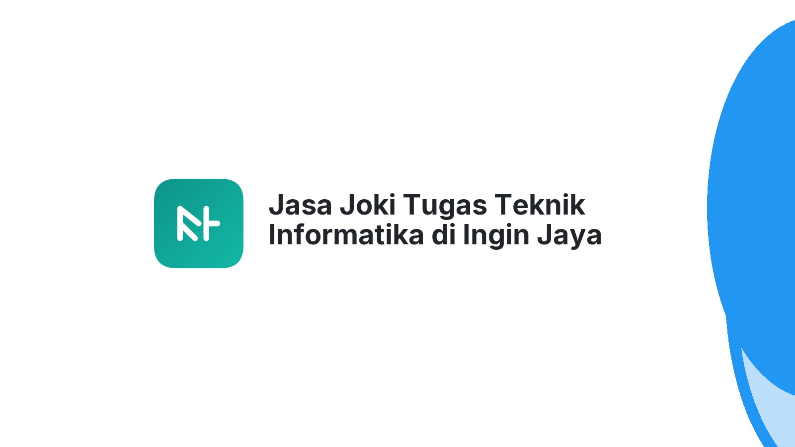 Jasa Joki Tugas Teknik Informatika di Ingin Jaya
