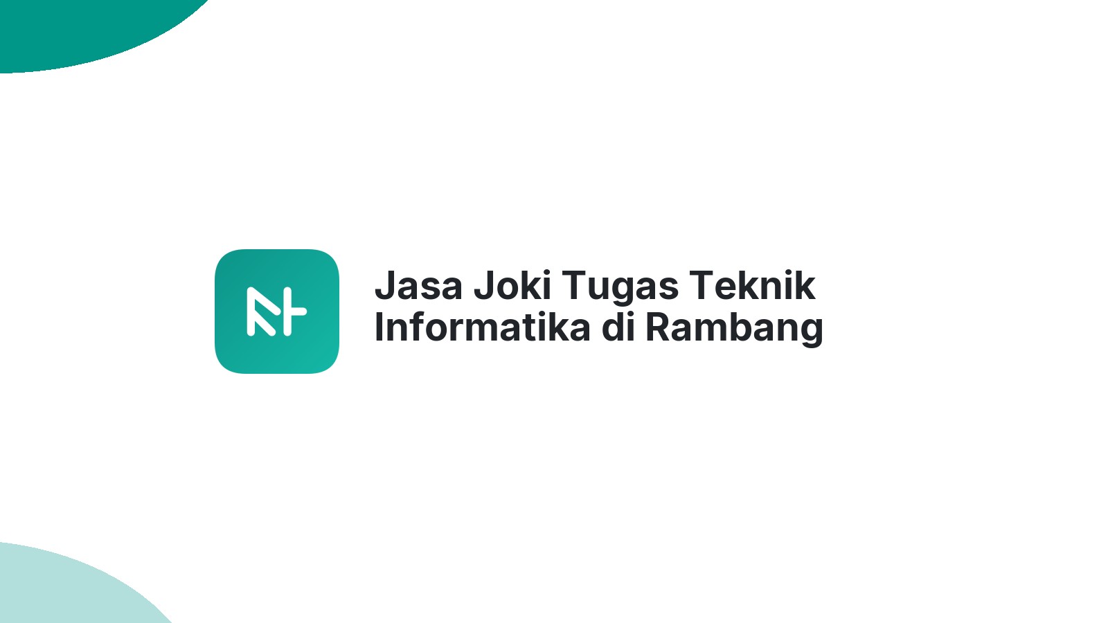 Jasa Joki Tugas Teknik Informatika di Rambang Kuang