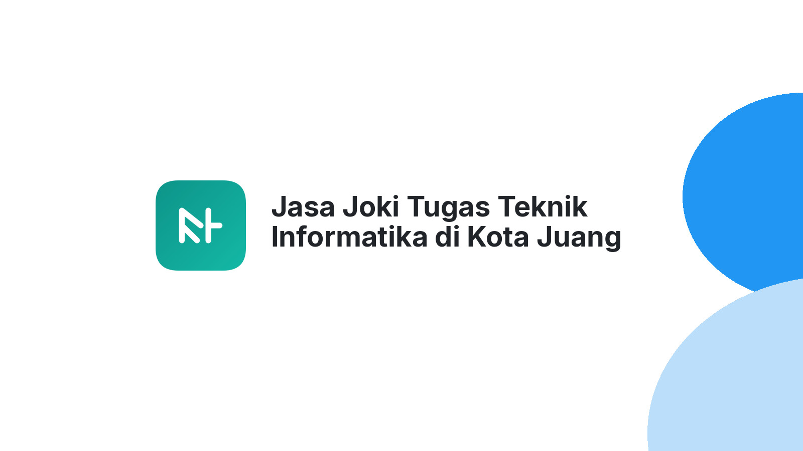 Jasa Joki Tugas Teknik Informatika di Kota Juang