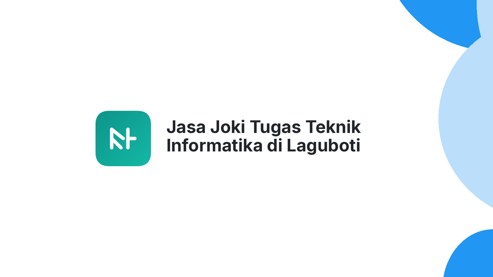 Jasa Joki Tugas Teknik Informatika di Laguboti
