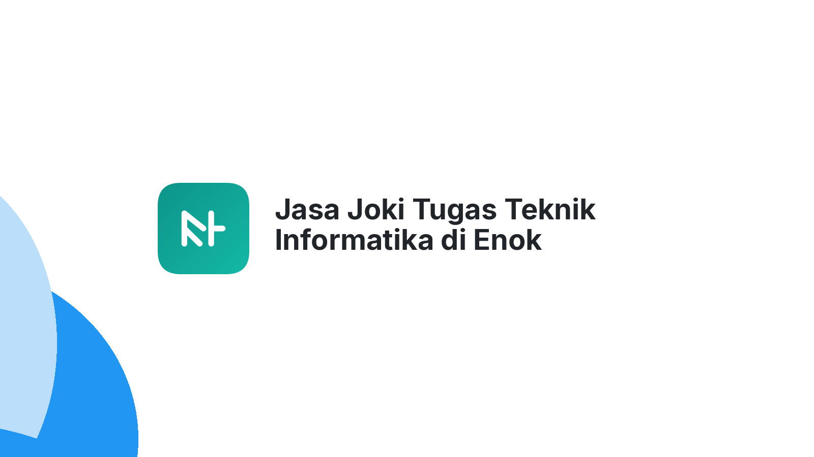 Jasa Joki Tugas Teknik Informatika di Enok