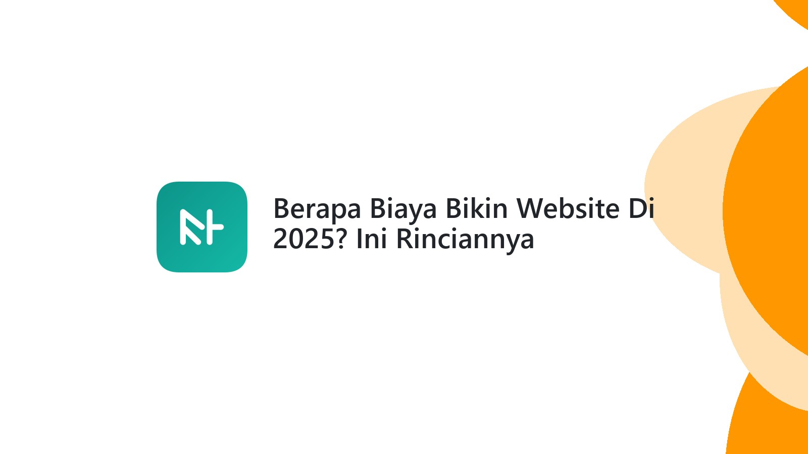 Berapa Biaya Bikin Website Di 2025? Ini Rinciannya