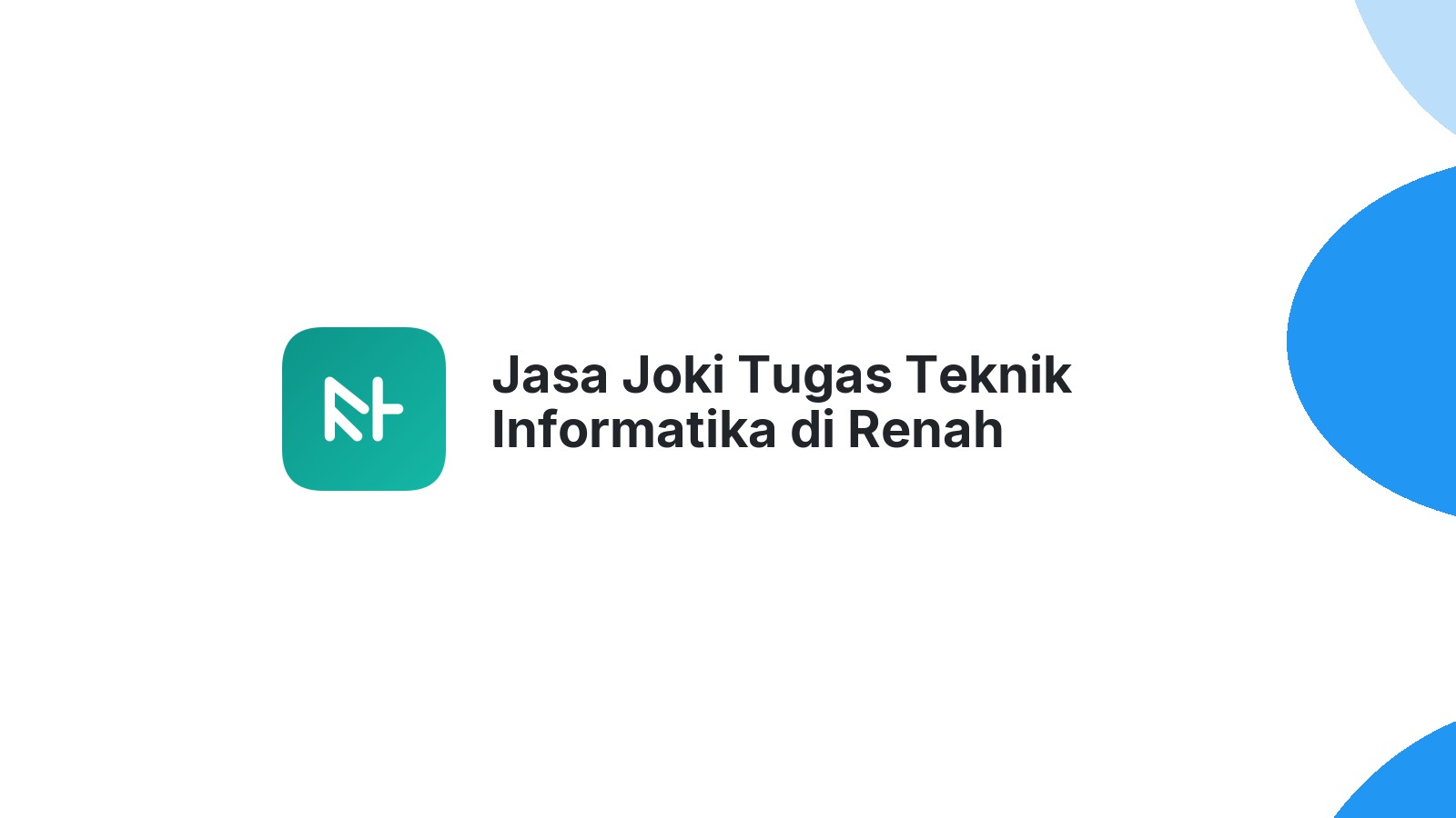 Jasa Joki Tugas Teknik Informatika di Renah Pembarap