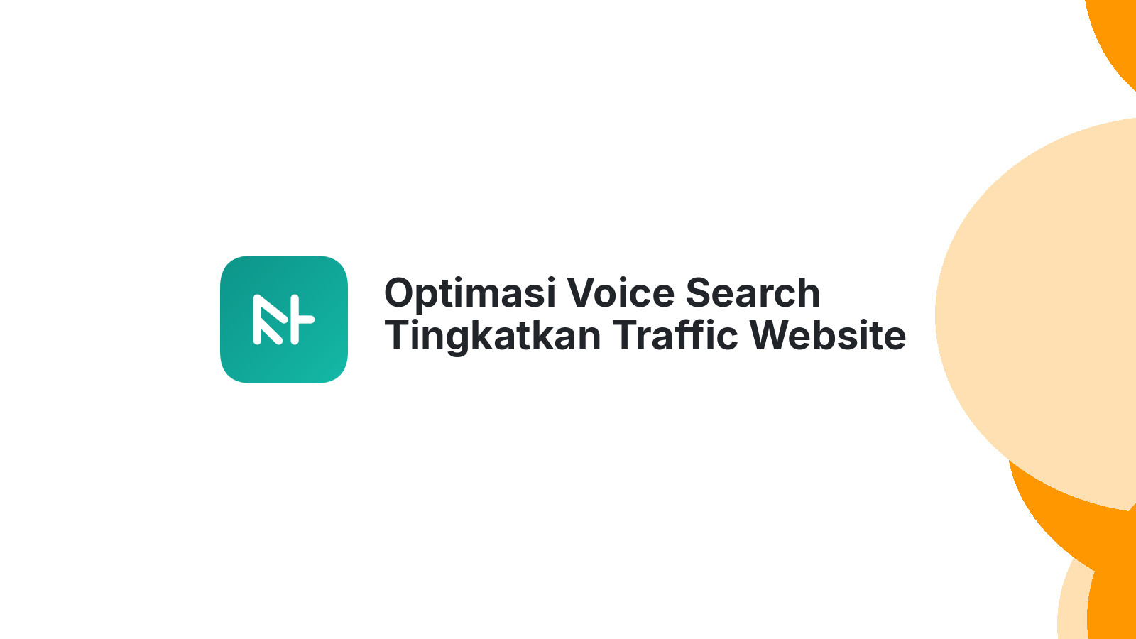 Optimasi Voice Search Tingkatkan Traffic Website Anda