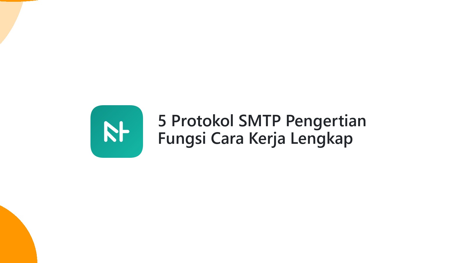 5 Protokol SMTP Pengertian Fungsi Cara Kerja Lengkap