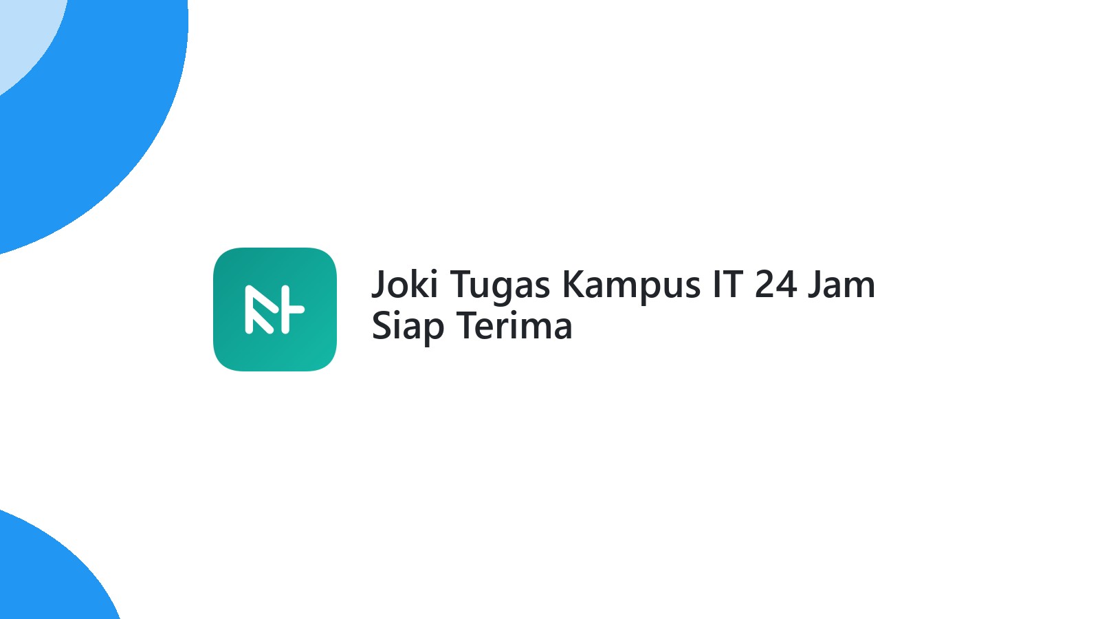 Joki Tugas Kampus IT 24 Jam Siap Terima