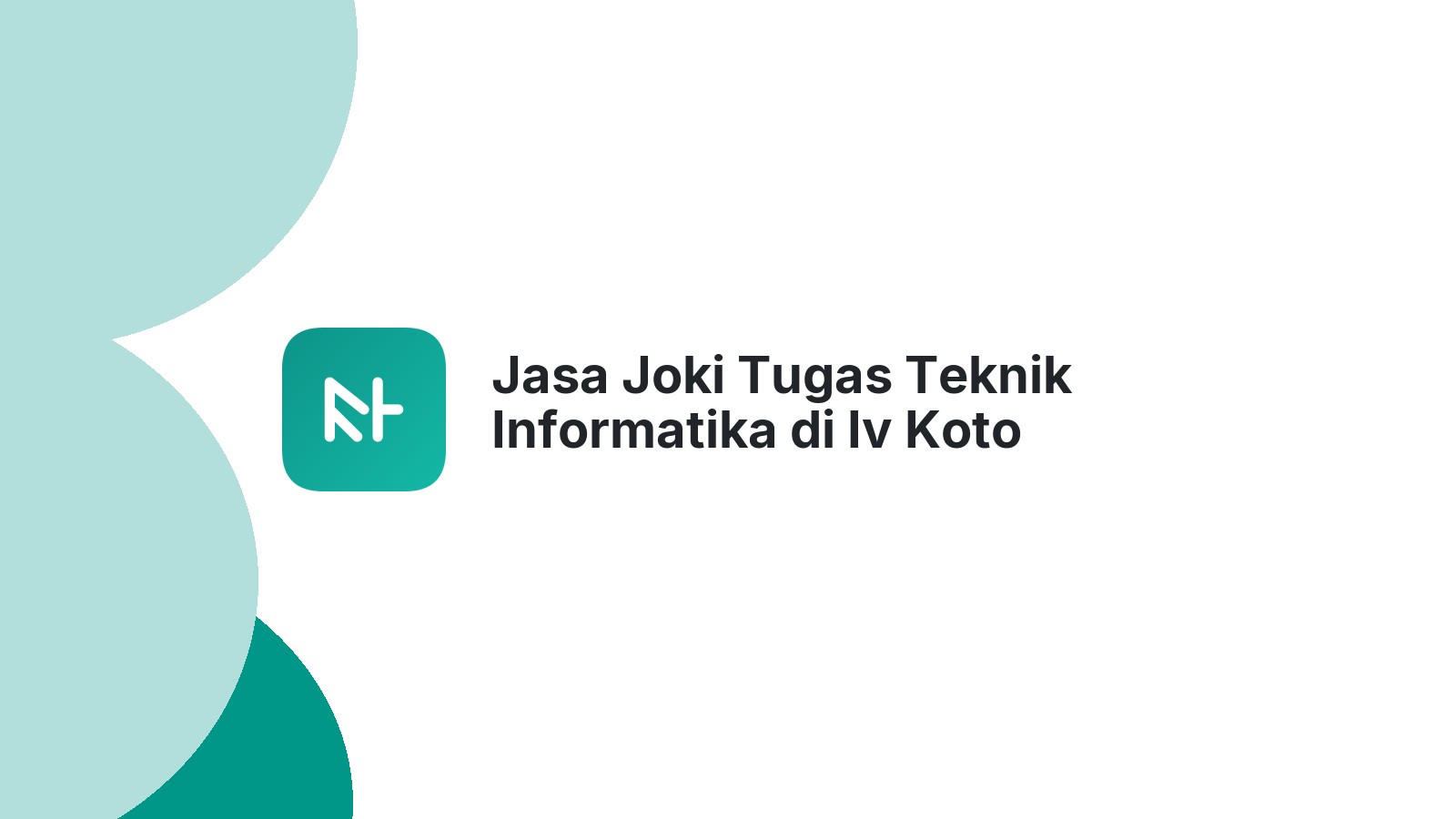 Jasa Joki Tugas Teknik Informatika di Iv Koto