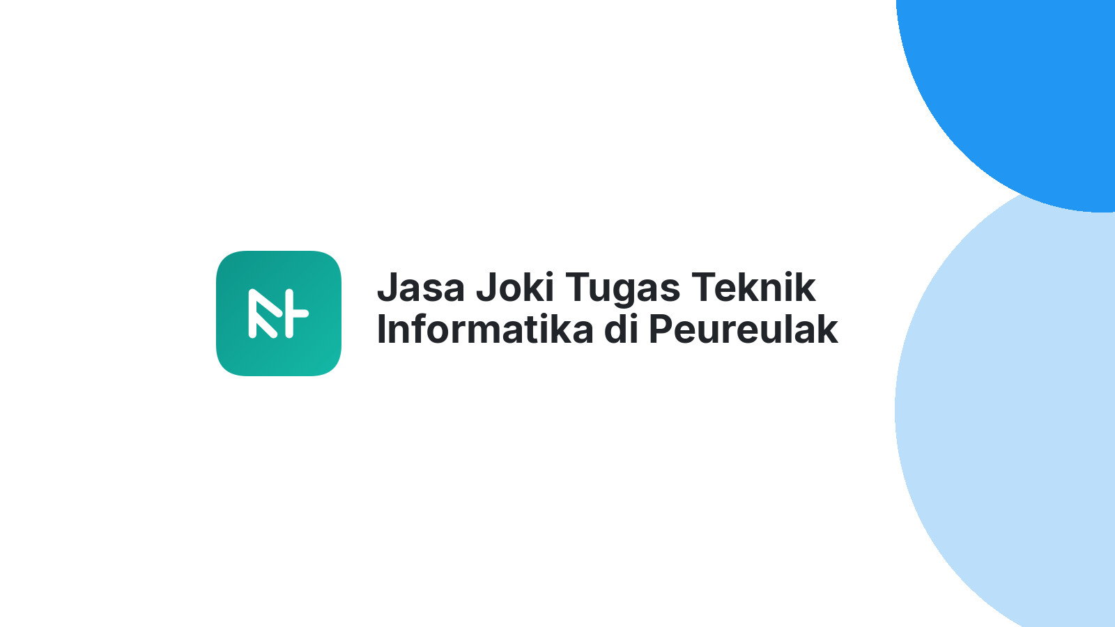 Jasa Joki Tugas Teknik Informatika di Peureulak Timur