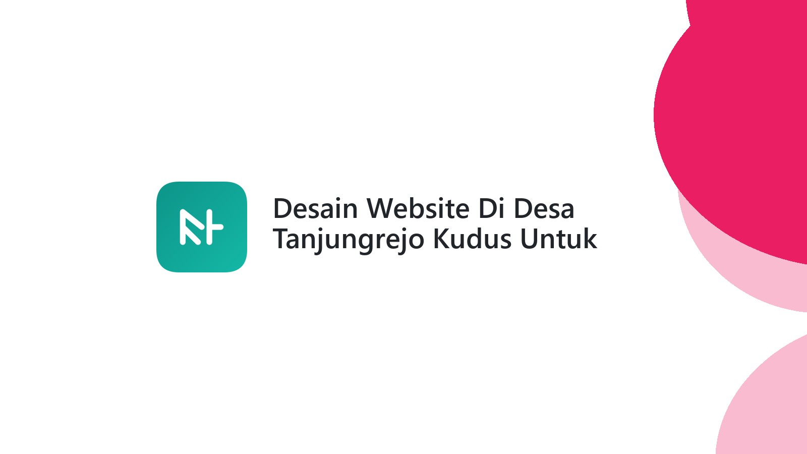 Desain Website Di Desa Tanjungrejo Kudus Untuk Website UKM