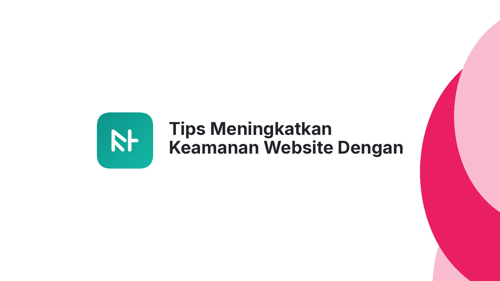 Tips Meningkatkan Keamanan Website Dengan Sertifikat SSL