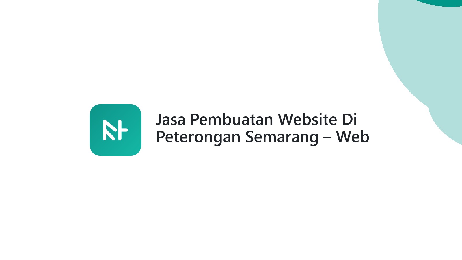 Jasa Pembuatan Website Di Peterongan Semarang ΓÇô Web Modern Dan Berkualitas