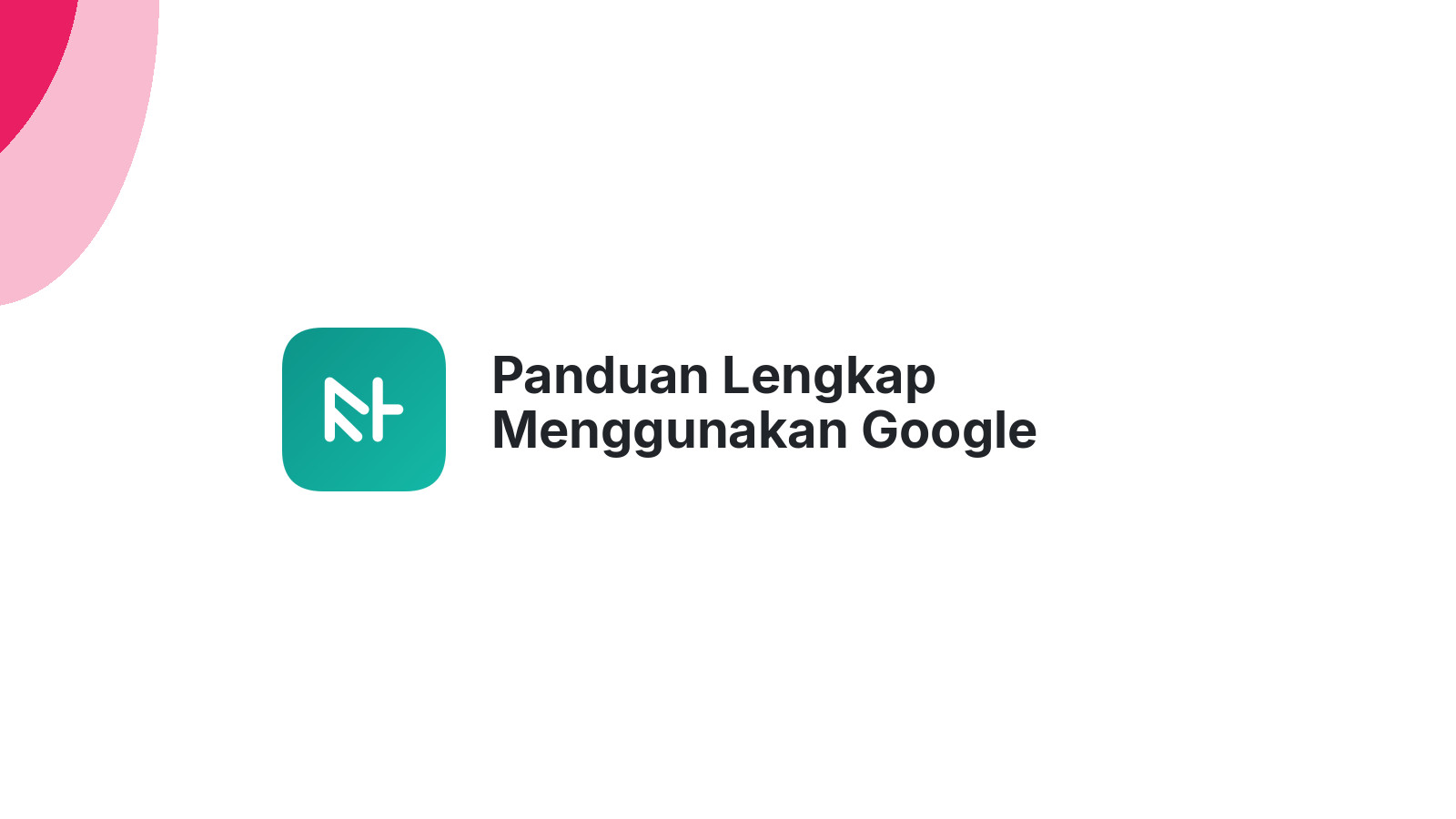 Panduan Lengkap Menggunakan Google Keyword Planner Ampuh